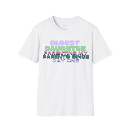 Oldest Daughter Parenting T-Shirt, Funny Family Shirt, Gift for Daughters, Cute Parent T-Shirt, Women's Humor Tee