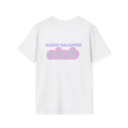 Oldest Daughter Club T-Shirt, Funny Family Tee, Gift for Sisters, Casual Wear, Birthday Gift, Family Reunion
