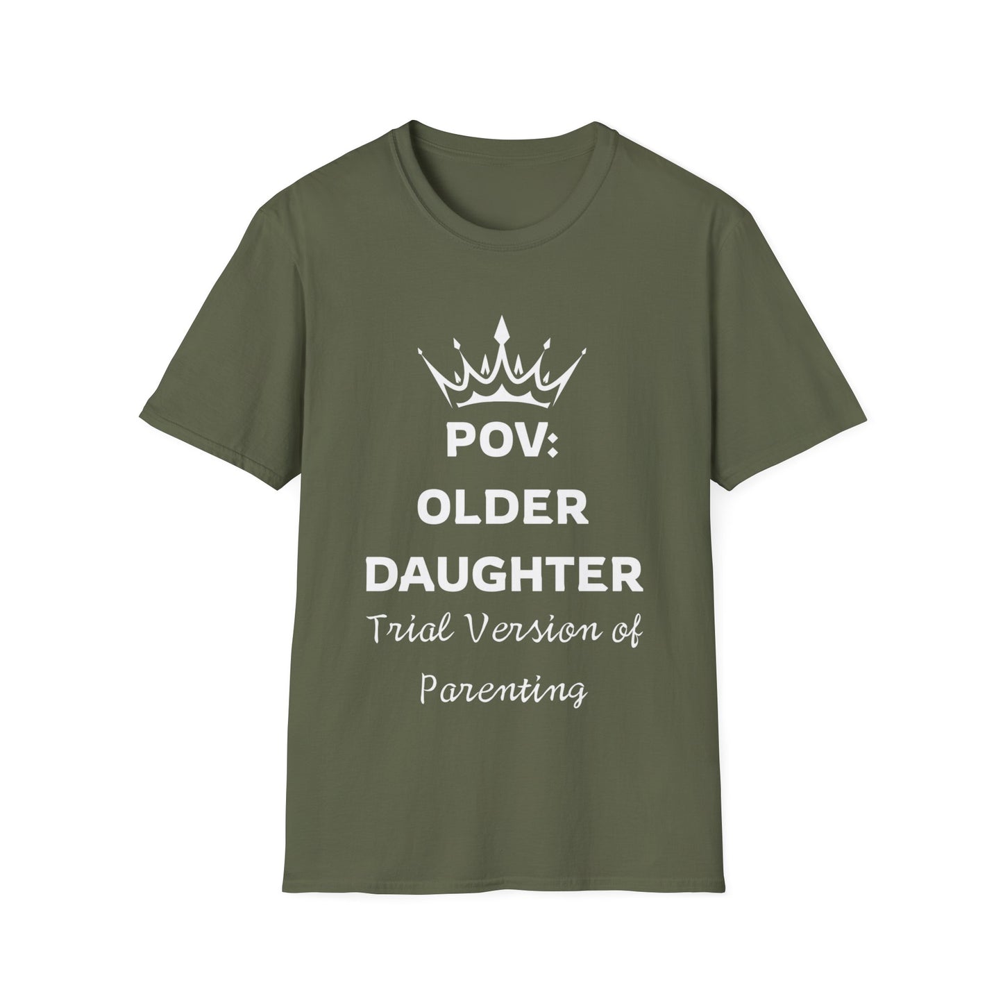 POV: Older Daughter Unisex T-Shirt | Funny Parenting Gift, Family Tee, Casual Wear, Unique Gift Idea