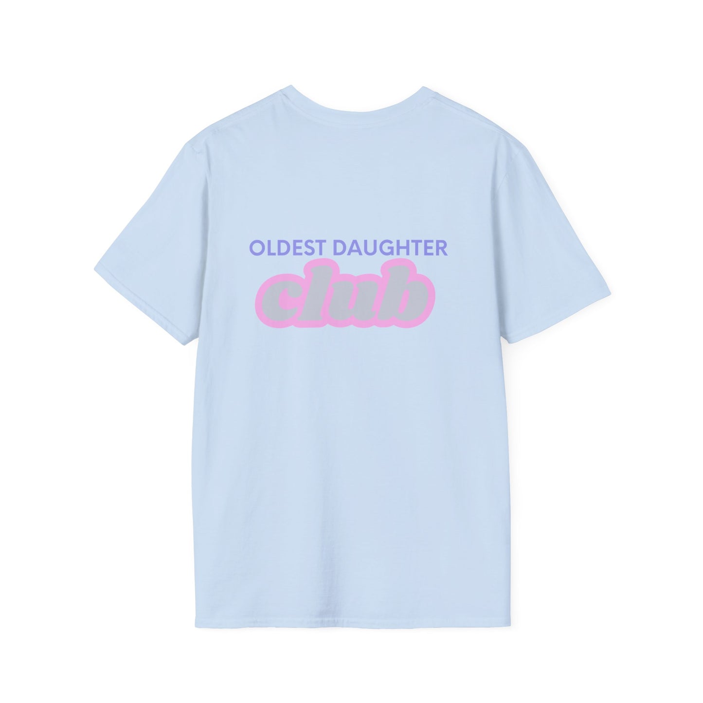 Oldest Daughter Club T-Shirt, Funny Family Tee, Gift for Sisters, Casual Wear, Birthday Gift, Family Reunion