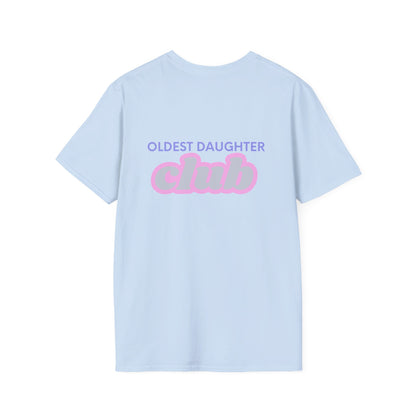 Oldest Daughter Club T-Shirt, Funny Family Tee, Gift for Sisters, Casual Wear, Birthday Gift, Family Reunion