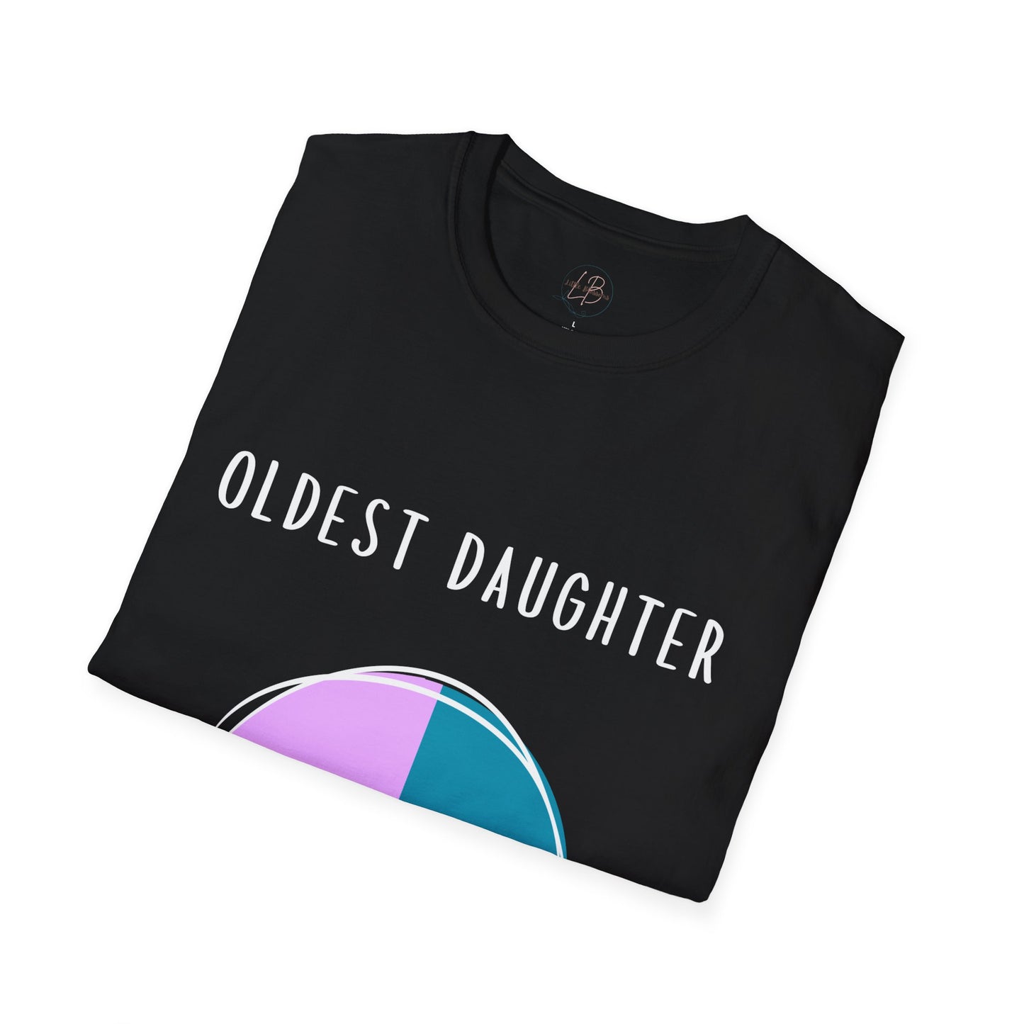 Oldest Daughter Humor T-Shirt, Funny Parent Sibling Tee, Gift for Birthdays, Family Reunion Shirt, Casual Wear