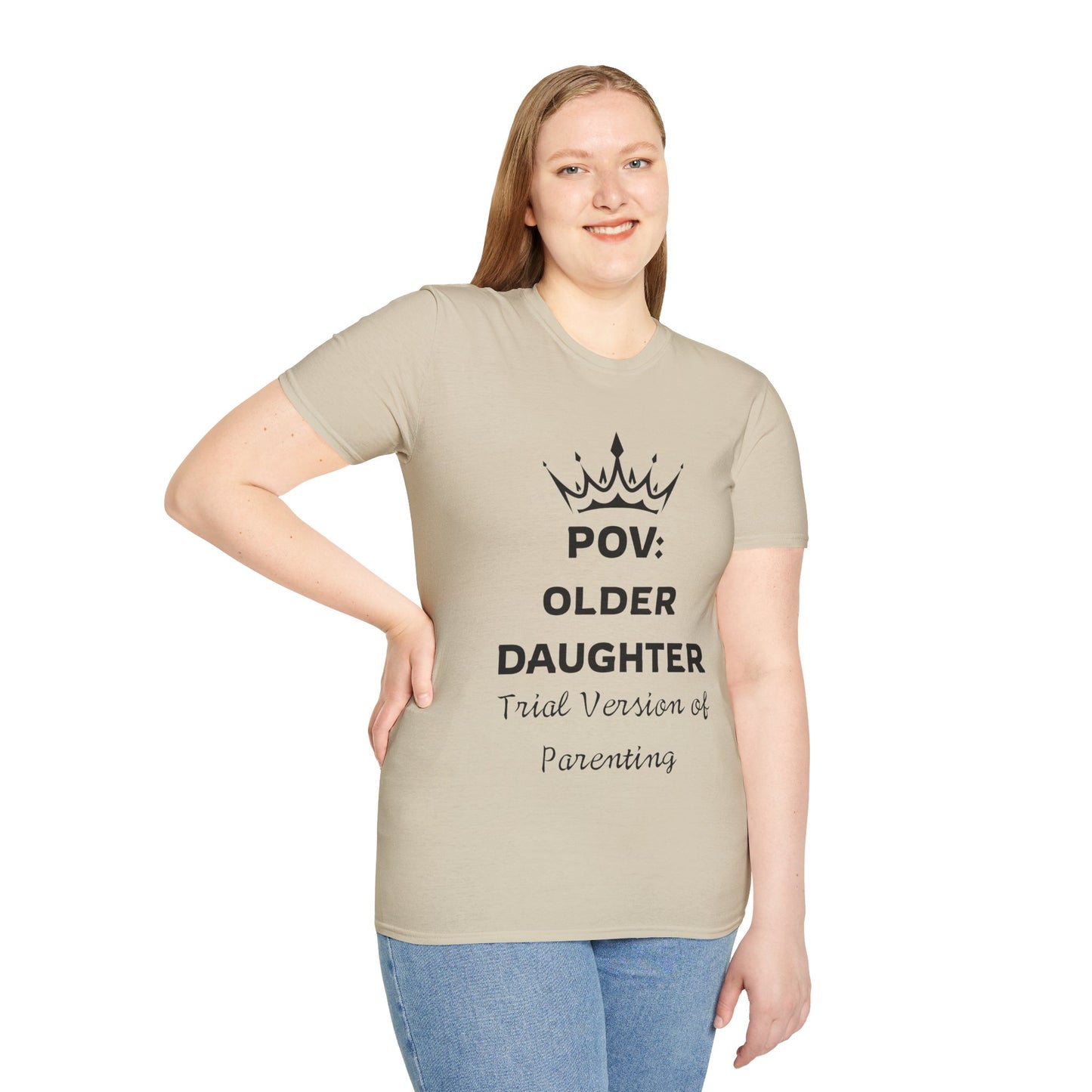 POV: Older Daughter Unisex T-Shirt | Funny Parenting Gift, Family Tee, Casual Wear, Unique Gift Idea