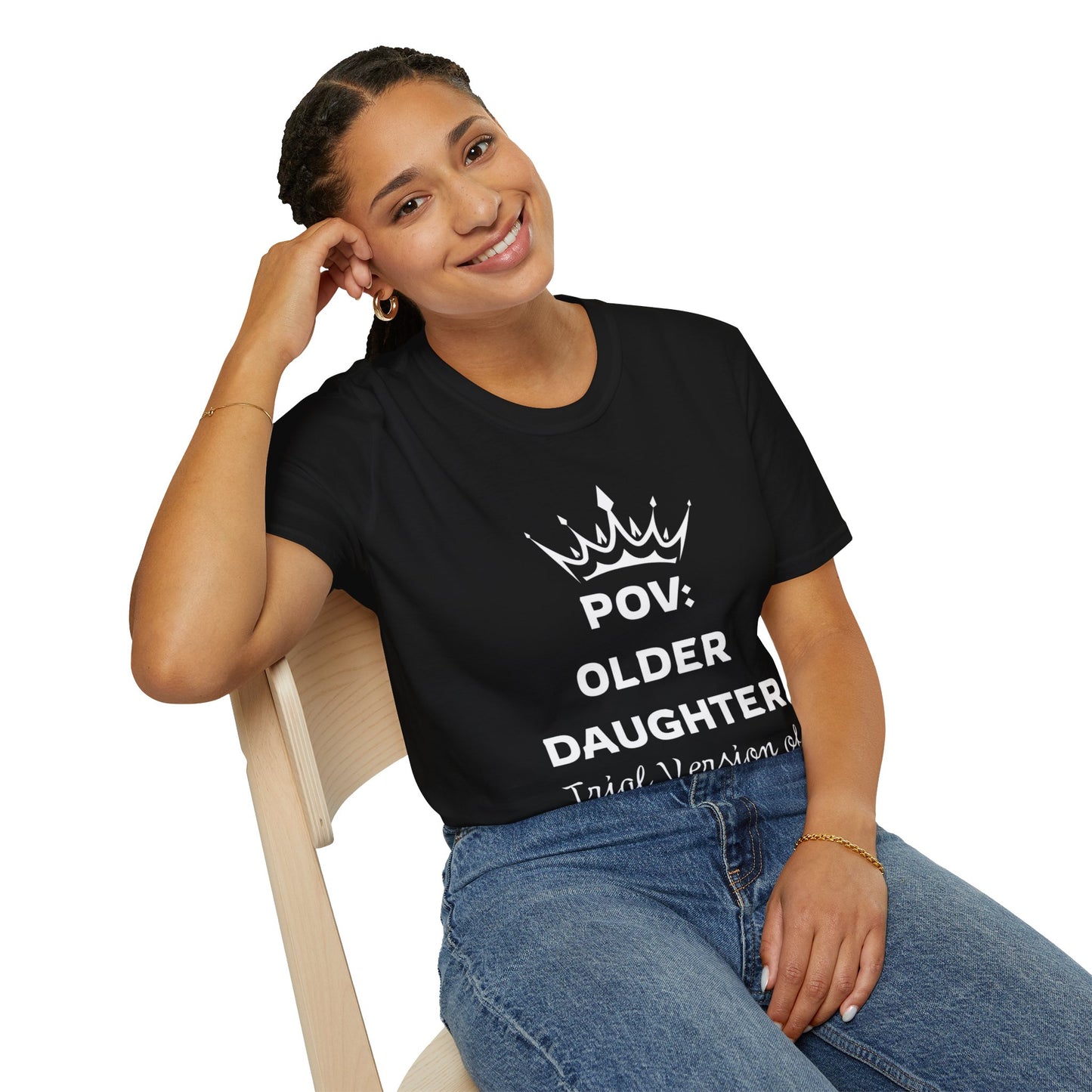 POV: Older Daughter Unisex T-Shirt | Funny Parenting Gift, Family Tee, Casual Wear, Unique Gift Idea
