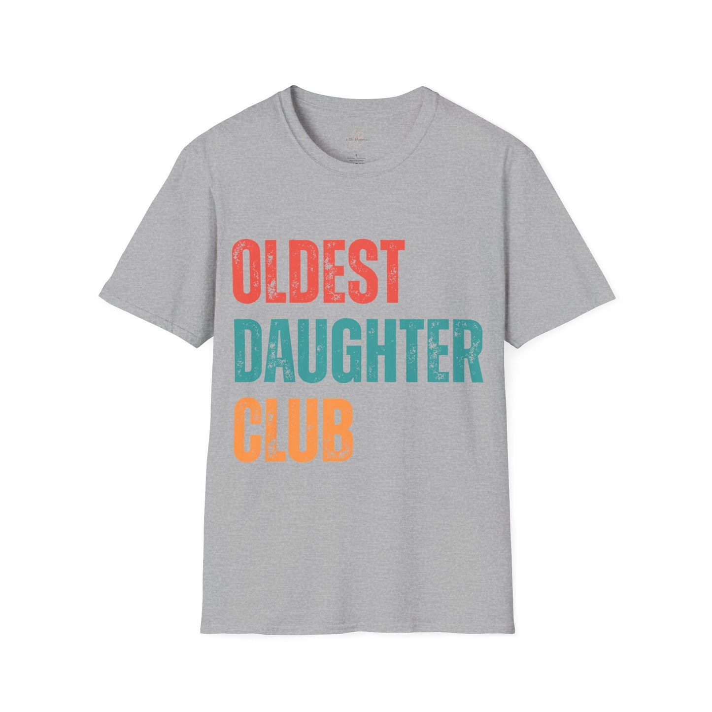 Oldest Daughter Club T-Shirt, Birthdays, Club Apparel, Family Vibes, Gifts for Sisters, Unisex Softstyle Tee
