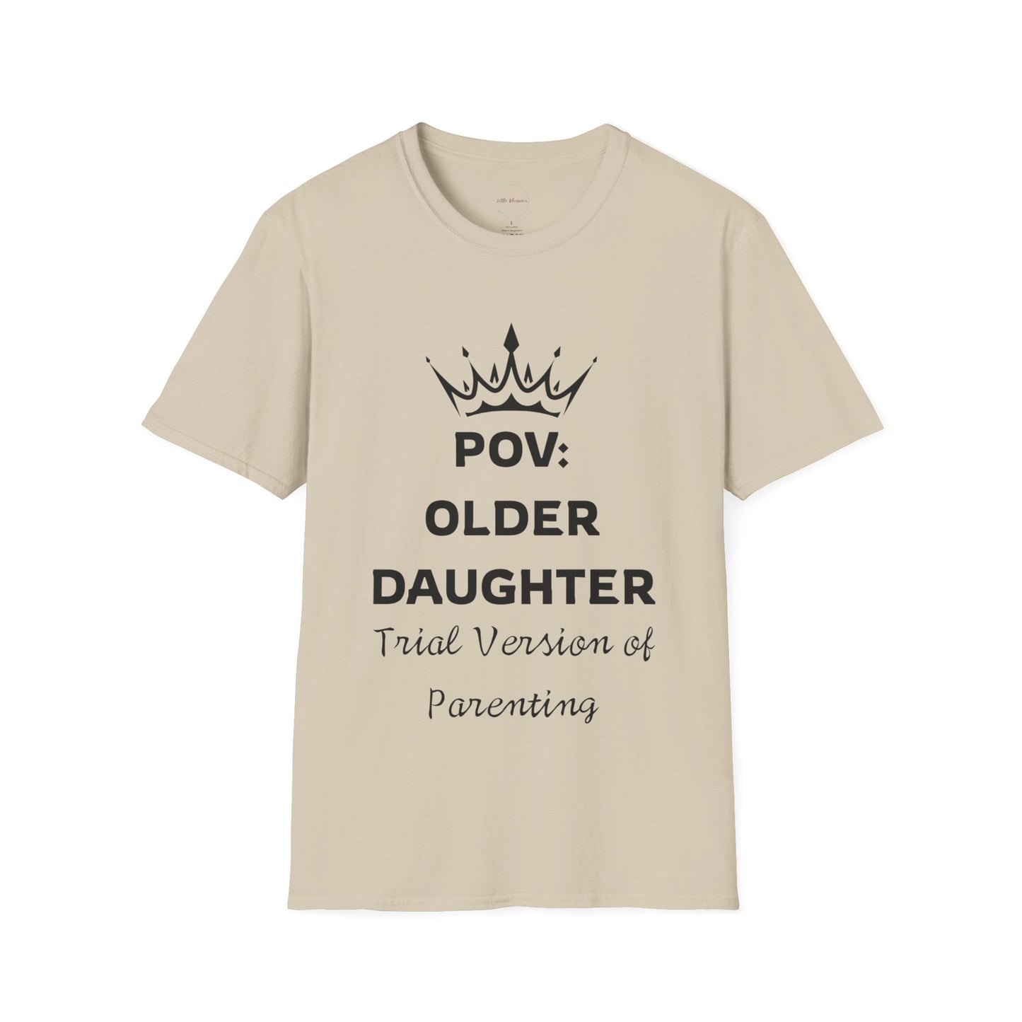 POV: Older Daughter Unisex T-Shirt | Funny Parenting Gift, Family Tee, Casual Wear, Unique Gift Idea