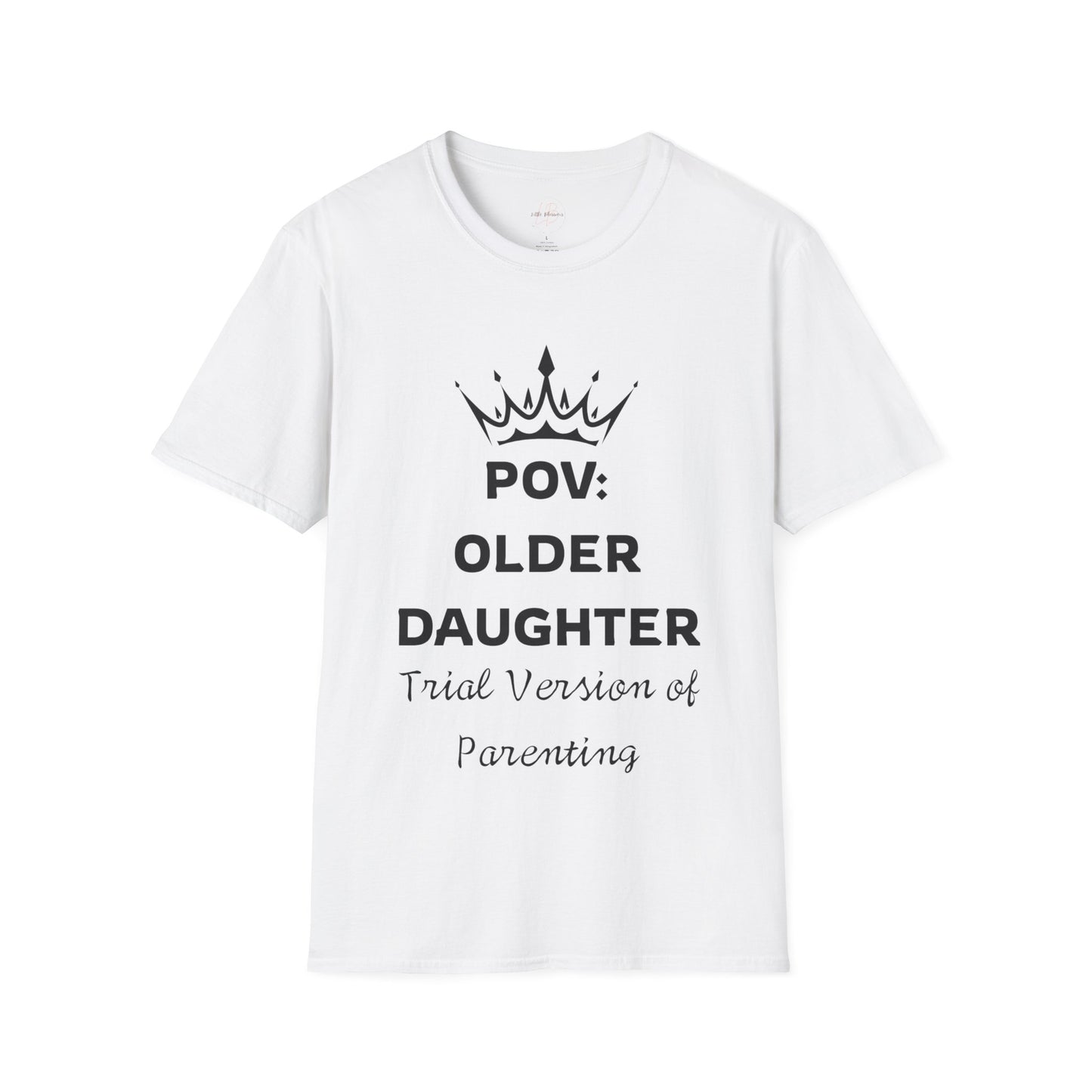 POV: Older Daughter Unisex T-Shirt | Funny Parenting Gift, Family Tee, Casual Wear, Unique Gift Idea